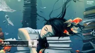 Fytch   Over My Head feat  Alisa Nappa