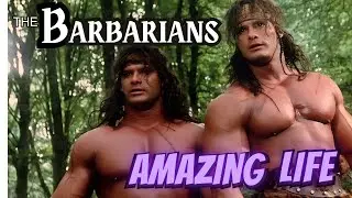 The BARBARIAN BROTHERS The LIFE The LEGACY