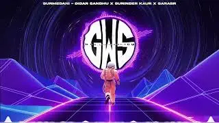 SURMEDANI - DIDAR SANDHU x SURINDER KAUR x SARAB x GWS STUDIOS  @gwsstudios