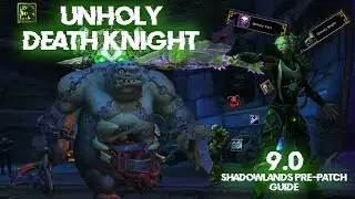 Shadowlands Pre-Patch | Unholy Death Knight | Class Guide