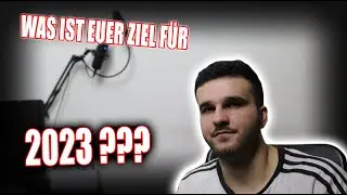 Was ist EUER Ziel für 2023