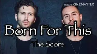 かっっけえ洋楽【和訳】The Score - Born For This
