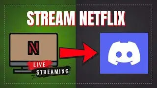 Stream Netflix on Discord in 2 Minutes!