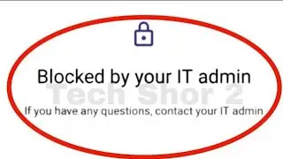 Fix Blocked by your IT admin This phone is enrolled with a service Problem Solve in Android