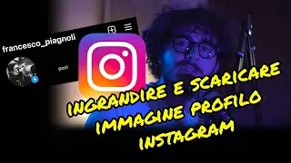 Come INGRANDIRE e SCARICARE *FOTO PROFILO* INSTAGRAM