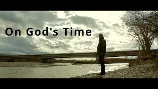 On God's Time - Christian Short Film About Waiting