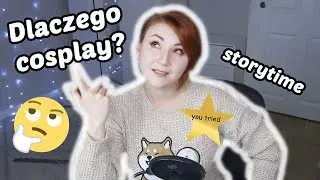 Dlaczego zainteresowałam się cosplayem? 🤔 🦸‍♀️️ // Why Cosplay is my passion!