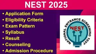 NEST 2025 - Eligibility Criteria, Exam Date, Application form, Syllabus