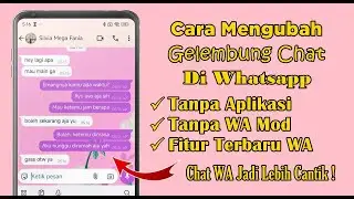 CARA MENGUBAH GELEMBUNG CHAT DI WHATSAPP TANPA APLIKASI TERBARU 2025