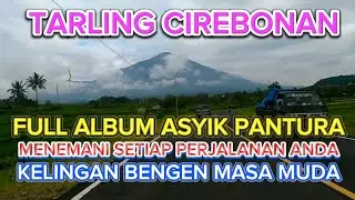 TARLING CIREBONAN PALING ENAK DI DENGAR SEPANJANG HARI || KUNINGAN - CIREBON