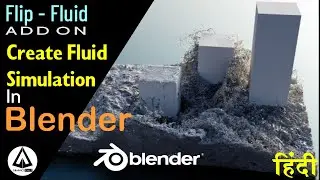 Fluid Simulation In Blender - Flip Fluids Add  Everything - Blender Hindi Tutorial - Blender Course