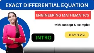 Exact differential equation  inroduction by payal || study with engineer.