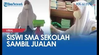 Viral Siswi SMA Sekolah Sambil Jualan Makanan, Hasilnya untuk Tambah Uang Jajan hingga Ditabung