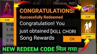 Kill Chori Song Redeem Code | Kill Chori Redeem Code | Free Fire New Redeem Code | New Redeem Code l