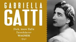 Gabriella Gatti - Dich, teure Halle [Tannhäuser]  - 1941 - sung in Italian