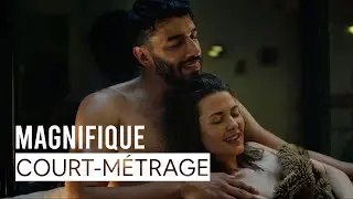 MAGNIFIQUE [COURT-MÉTRAGE] - ROMANCE