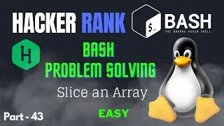 Slice an Array | Hacker Rank Bash Problem solving 