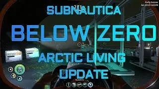Subnautica: Below Zero Arctic Living Update