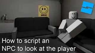 How to script an NPC that looks at the player in Roblox Studio