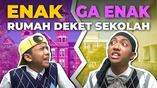 ENAK GA ENAK RUMAH DEKET SEKOLAH🏫