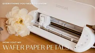 How I cut my Wafer Paper Flowers Petals (EFFICIENTLY) using Silhouette Portrait 3