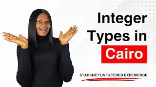 Integer Types in Cairo | A Starknet Unfiltered Experience