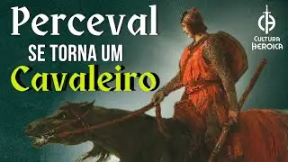 Perceval ou o Romance do Graal - O Início