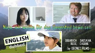 (English Dub) Naja, ich wollte dir das Gegenteil beweisen (Oh well, I wanted to prove you wrong)