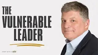 The Best Leaders Are VULNERABLE And Here's Why
