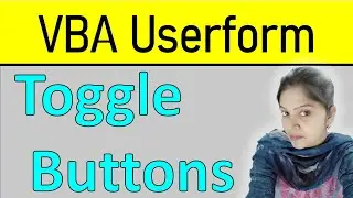 Toggle Buttons in VBA Userform | VBA Userform in Excel | Toggle Buttons