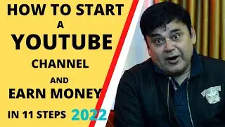 How to Starts a Youtube Channel and Earn Money in 11 Steps 2022 | How to earn through Youtube 2022
