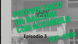 Impianto fotovoltaico da balcone con accumulo Quale inveter utilizzare? [Episodio 3]