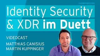 Ein ganzheitlicher Ansatz: Identity Security und XDR