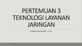 Pertemuan 3 Teknologi Layanan Jaringan Standar Aplikasi Komunikasi Data