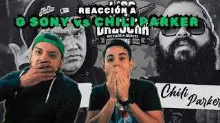 ¡SE TIRARON CON TODO! REACCIÓN A G-SONY vs CHILI PARKER en #LigaBazooka
