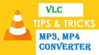 VLC Media Player- mp4 mp3 Converter