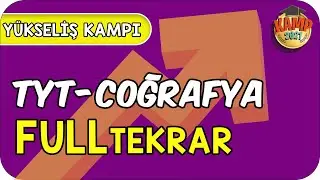 TYT Coğrafya  Full Tekrar | Yükseliş Kampı