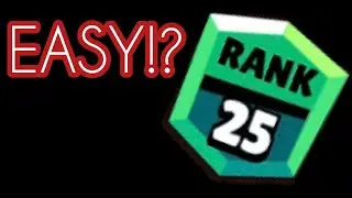 Rank 25s are EASY to get.