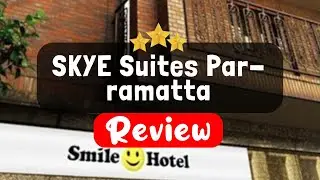 SKYE Suites Parramatta Sydney Review - Is This Hotel Worth It?