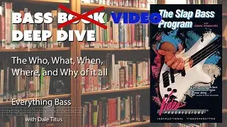 Bass Video Deep Dive: The Slap Bass Program
