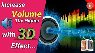 How to Increase System Volume With 3D Effect