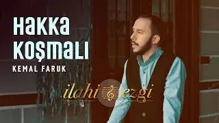 Kemal Faruk - Hakka Koşmalı (Official Video)
