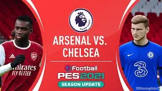 PES 2021 Premier League 2020/2021 | Arsenal vs Chelsea