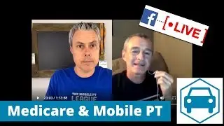 Medicare for Mobile Physical Therapists - David Bayliff & Tony Maritato #MobilePT