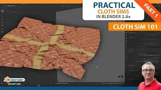 2: Cloth Sims 101 / Practical Cloth Sims in Blender 3D