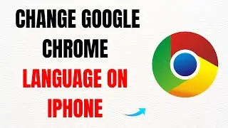 How to Change Google Chrome Language on iPhone – Full Guide