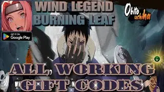 Wind Legend: Burning Leaf All Working Gift Codes 🎁 2024 Brand new Naruto Mobile game🔥Android/ApK