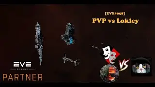 [EVE#058] PVP vs Lokley -40Bill isk !розыгрыш