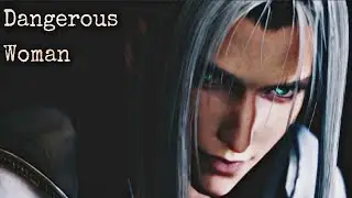 Sephiroth | Dangerous Woman