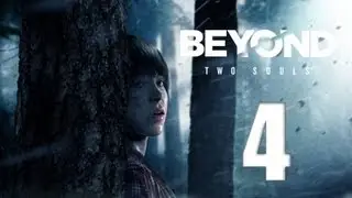 Beyond Two Souls #4 - Чудища